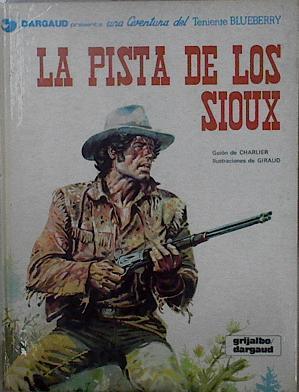 La pista de los sioux | 148642 | Jean Giraud, Moebius/Charlier, Jean-Michel