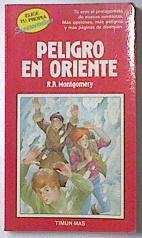 Peligro en Oriente | 119702 | Montgomery, Raymond A./Leslei Morrill ( Ilustraciones)