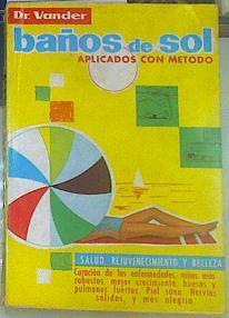 Baños de Sol para sanos y enfermos Aplicados con métod | 155520 | Vander, adrian