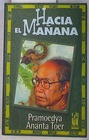 Hacia el mañana | 130332 | Toer, Pramoedya Ananta