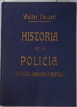 Historia de la Policia ( la policía americana y mundial) Cómo se descubre un delito | 131591 | Vaccari, Walter