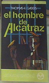 El Hombre de Alcatraz | 156827 | Gaddis, Thomas E.