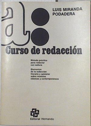 Curso de redacción. Método práctico para redactar con soltura. | 112848 | Miranda Podadera, Luis