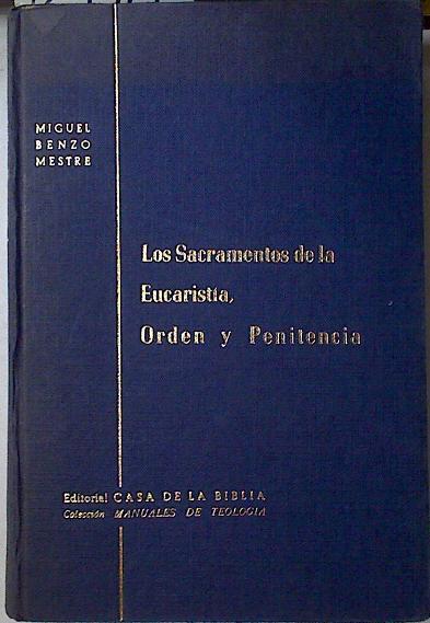 Los Sacramentos de la Eucaristía. Orden y Penitencia | 124421 | Benzo Mestre, Miguel