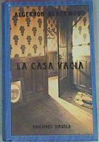 La Casa Vacia | 27681 | Blackwood Algernon