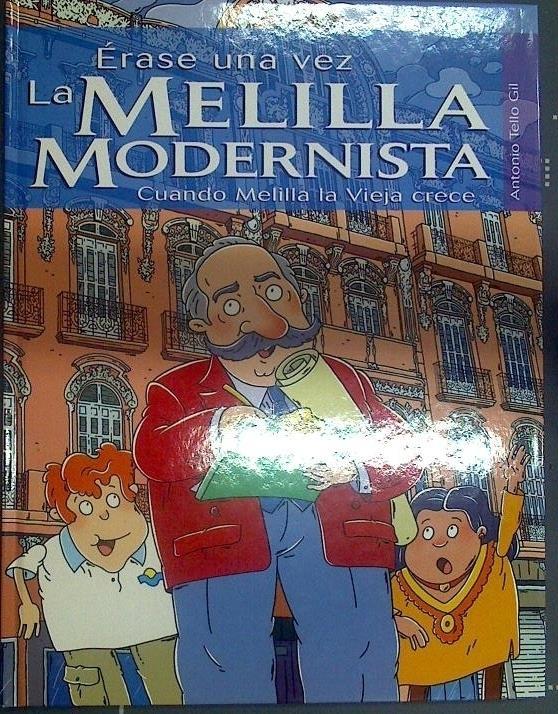 Erase una vez la Melilla modernista | 117908 | Tello Gil, Antonio