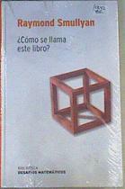 Cómo se llama este libro? | 91342 | Smullyan, Raymond M./García Trevijano, Carmen/Valdés Villanueva, Luis Manuel