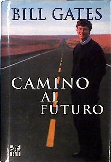 Camino al futuro | 144444 | Gates, Bill