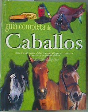 Guía completa de caballos | 134157 | Gordon-Watson, Mary/Lyon, Russell/Montgomery, Sue