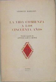 La Vida Comienza a los Cincuenta Años | 149468 | Georges Barbarin/Versión española de Antonio García Muñoz