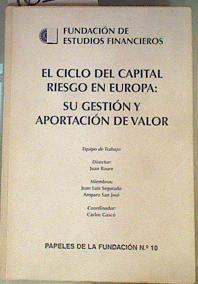 El Ciclo del Capital  Riesgo en Europa: Su gestión y aportación de valor | 161328 | Juan Roure