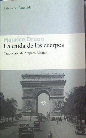 La caída de los cuerpos La Grandes Familias | 118379 | Maurice Druon