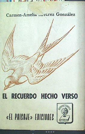 El Recuerdo hecho verso | 118093 | Álvarez González, Carmen-Amelia