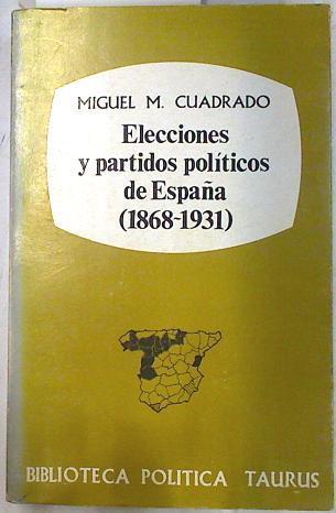 Elecciones y partidos políticos de España Tomo II 1868 - 1931 | 73168 | Cuadrado, Miguel