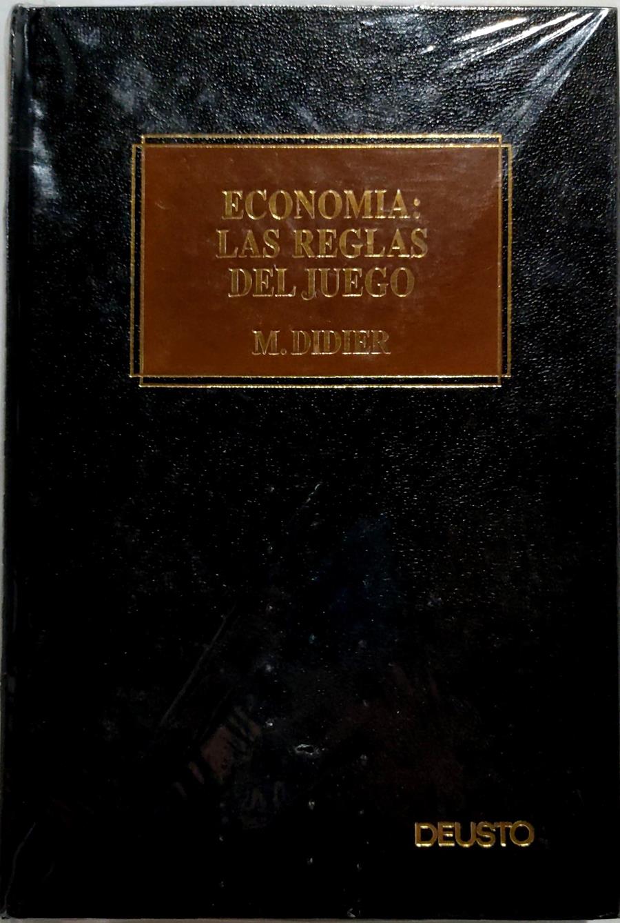 Economía: las reglas del juego : un manual para no iniciados | 135525 | Didier, Michel