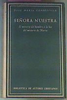 Señora Nuestra El Misterio Del Hombre A La Luz Del Misterio De María | 51427 | Cabodevilla, Jose María