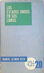 Los Estados unidos en sus libros | 136756 | Alonso Olea, Manuel