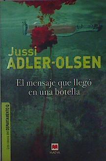 El mensaje que llegó en una botella Los casos del Departamento Q | 146393 | Adler-Olsen, Jussi (1950- )