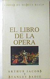 El libro de la ópera | 119977 | Jacobs, Arthur/Sadie, Stanley