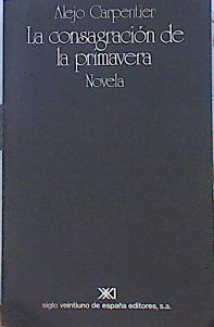 La consagración de la primavera | 142003 | Carpentier, Alejo