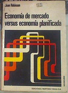 Economía de mercado versus economía planificada | 155286 | Robinson, Joan