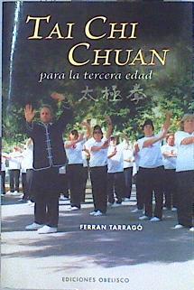 Tai chi chuan para la tercera edad | 89114 | Tarragó, Ferran