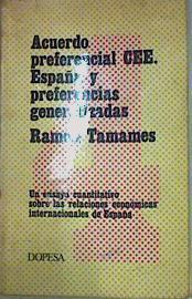 Acuerdo Preferencial Cee España Y Preferencias Generalizadas | 52861 | Tamames, Ramón