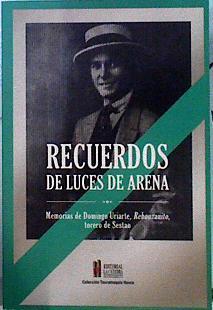 Recuerdos de luces de arena: Memorias de Domingo Uriarte Rebonzanito Torero de Sestao | 143741 | Domingo Uriarte Arteagabeitia Rebonzanito