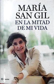 En la mitad de mi vida | 142462 | San Gil Noain, María