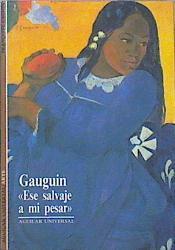 Gauguin Ese Salvaje A MI Pesar | 46676 | --