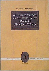 "Historia y política en ""La Farsalia"" de Marco Anneo Lucano" | 147449 | Ricardo castresana