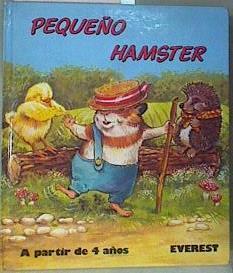 Pequeño hamster | 160350 | Kincaid, Lucy/Pamela Storey ( Ilustradora)