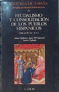 Feudalismo Y Consolidación De Los Pueblos Hispánicos (Siglos XI- -XV) | 46798 | Valdeón Julio Salrach José Mª