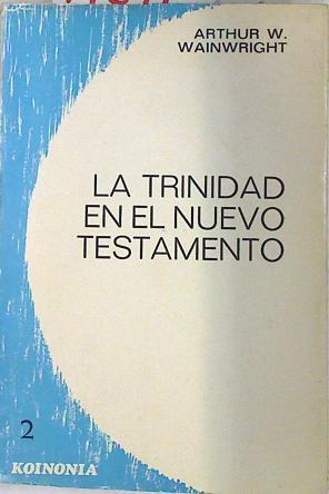 La Trinidad en el Nuevo Testamento | 74611 | Wainwright, Arthur W.