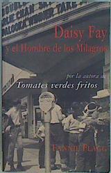 Daisy Fay y el hombre de los milagros | 148929 | Flagg, Fannie