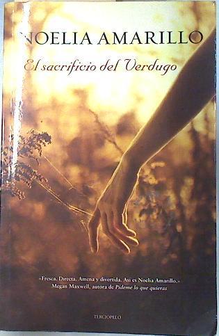 El sacrificio del verdugo | 134782 | Amarillo, Noelia (1972- )