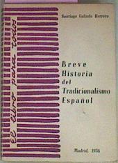 Breve Historia Del Tradicionalismo Español | 55237 | Galindo Herrero Santiago