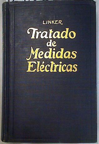 Tratado de medidas eléctricas | 129826 | Linker, Arturo