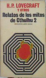 Relatos de los mitos de Cthulhu. (Tomo 2) | 140547 | Lovecraft, H. P./y otros