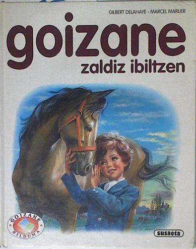 Goizane zaldiz ibiltzen | 124815 | Gilbert Delahaye/Marcel Mrlier ( Ilustrador)