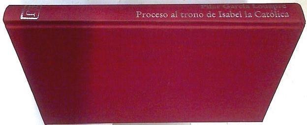 Proceso al trono de Isabel la Católica | 74179 | García Louapre, Pilar