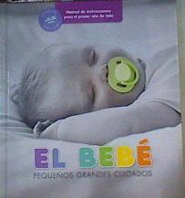 El bebé : pequeños grandes cuidados | 165706 | Calderón Suárez, Paulina