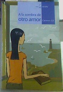 A la sombra de otro amor | 156695 | Gil Martínez, Carmen