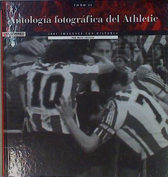 ANTOLOGIA FOTOGRAFICA DEL ATHLETIC tomo II , 1001 imagenes con historia | 153434 | Cecilio, Manu