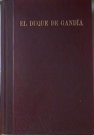 El Duque De Gandía El Noble Santo Del Primer Imperio. Apuntes históricos | 66573 | Xavier Adro