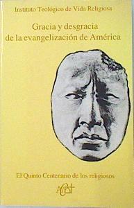 Gracia y desgracia de la evangelización de América | 137331 | Instituto Teológico de Vida Religiosa