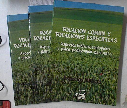 Vocación común y vocaciones específicas 3 tomos I Aspectos Biblicos II Teológicos III psico pedagogi | 124212 | Favale, Agostino