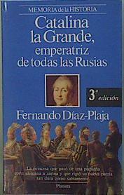 Catalina la Grande, emperatriz de todas las Rusias | 85109 | Díaz-Plaja, Fernando