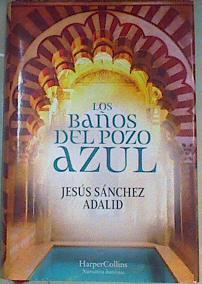 Los Baños Del Pozo Azul | 159228 | Sanchez Adalid, Jesus