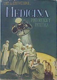 Medicina pintoresca y patética. | 147525 | Luis de Castresana